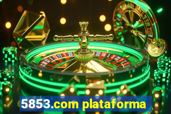 5853.com plataforma